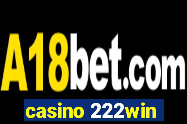 casino 222win